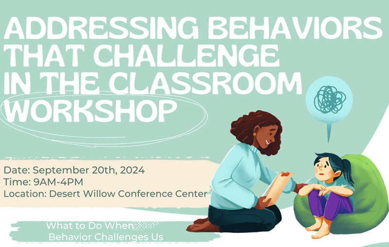 Addressing Behaviors that Challenge in the Classroom Workshop - September 20, 2024 @ 9am-4pm. Register Now!